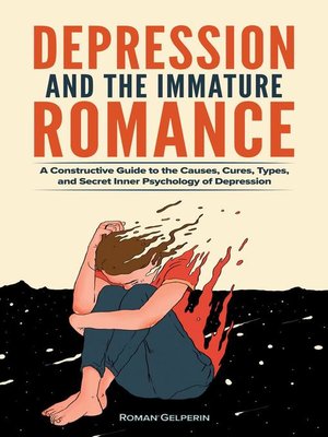 cover image of Depression and the Immature Romance